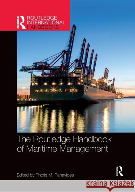 The Routledge Handbook of Maritime Management Photis M. Panayides 9780367729912 Routledge