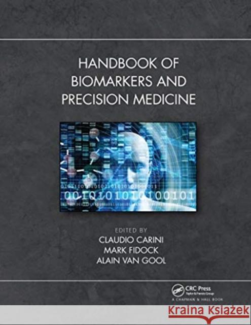 Handbook of Biomarkers and Precision Medicine Claudio Carini Mark Fidock Alain Va 9780367730055