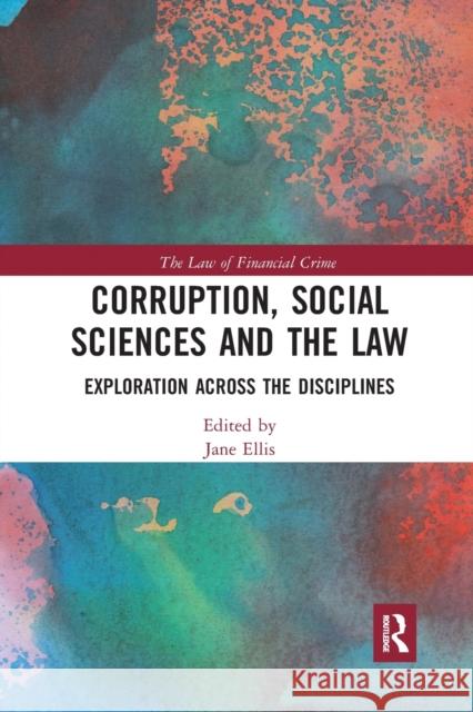 Corruption, Social Sciences and the Law: Exploration across the disciplines Ellis, Jane 9780367730086