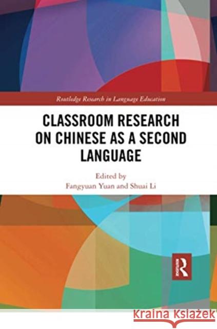 Classroom Research on Chinese as a Second Language Fangyuan Yuan Shuai Li 9780367730123