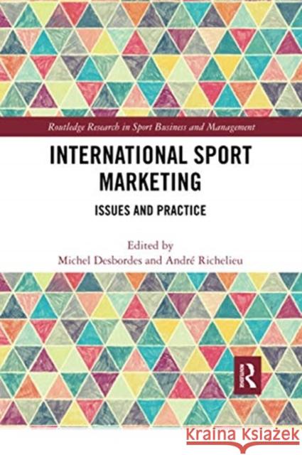 International Sport Marketing: Issues and Practice Michel Desbordes Andr 9780367730369 Routledge