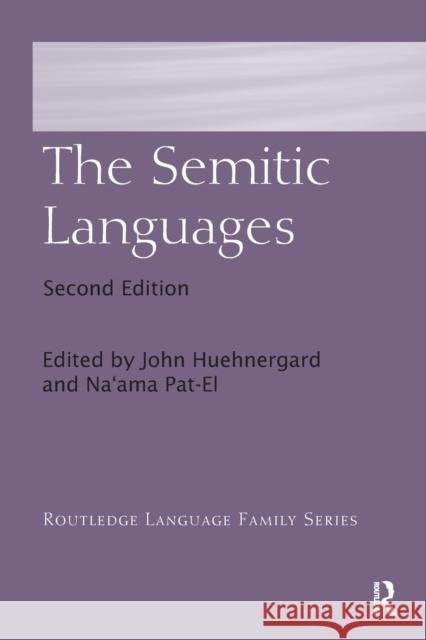 The Semitic Languages John Huehnergard Na'ama Pat-El 9780367731564