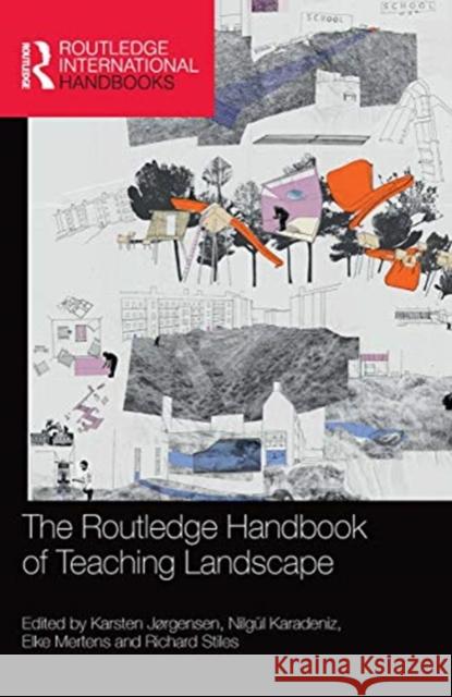 The Routledge Handbook of Teaching Landscape J Nilg 9780367731601 Routledge