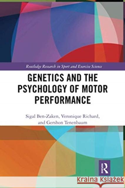 Genetics and the Psychology of Motor Performance Sigal Ben-Zaken V 9780367731793 Routledge