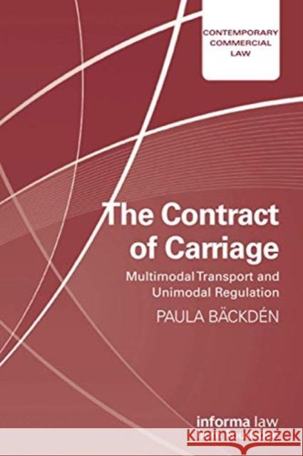 The Contract of Carriage: Multimodal Transport and Unimodal Regulation B 9780367731830 Informa Law from Routledge