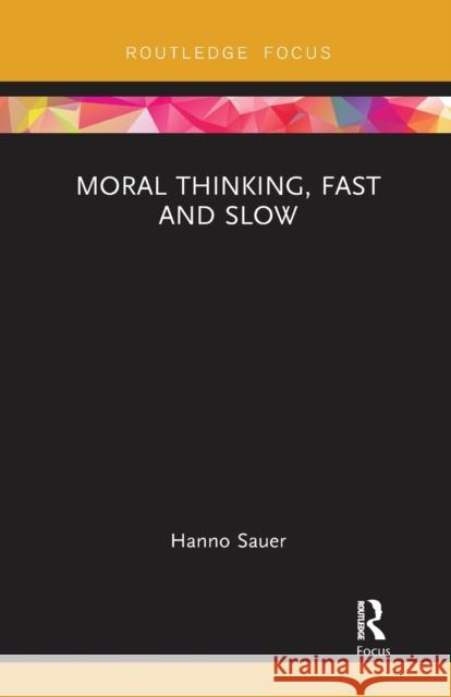 Moral Thinking, Fast and Slow Hanno Sauer 9780367733469 Routledge