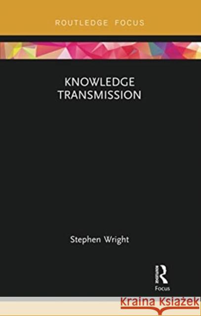 Knowledge Transmission Stephen Wright 9780367733681