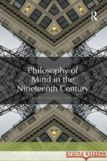 Philosophy of Mind in the Nineteenth Century: The History of the Philosophy of Mind, Volume 5 Sandra Lapointe 9780367734169 Routledge