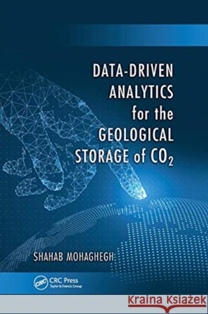 Data-Driven Analytics for the Geological Storage of Co2 Shahab Mohaghegh 9780367734381