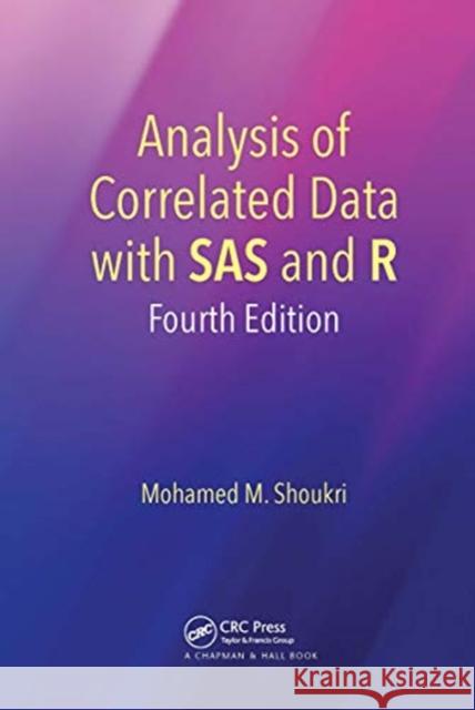 Analysis of Correlated Data with SAS and R: Fourth Edition Shoukri, Mohamed M. 9780367734954