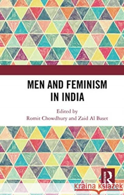 Men and Feminism in India Romit Chowdhury Zaid A 9780367735135 Routledge Chapman & Hall