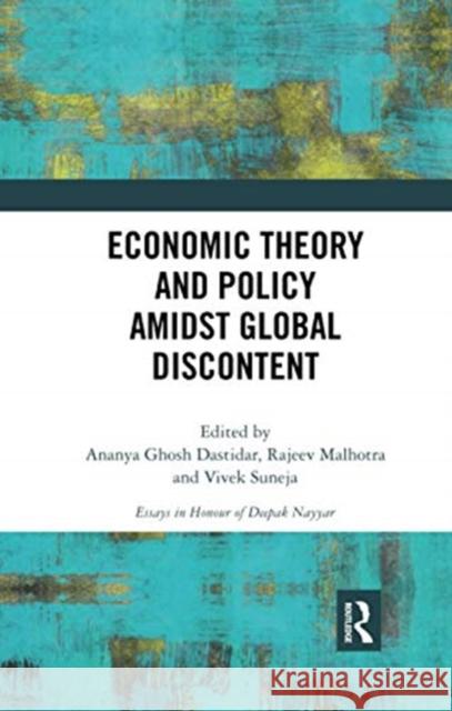 Economic Theory and Policy Amidst Global Discontent: Essays in Honour of Deepak Nayyar Malhotra, Rajeev 9780367735241 Routledge Chapman & Hall