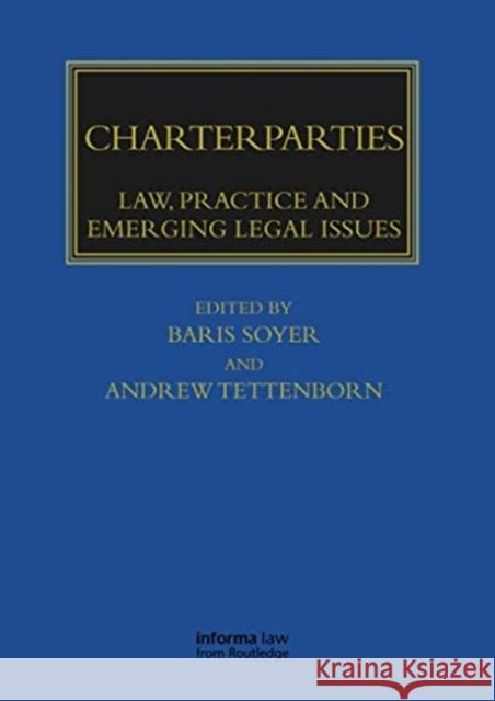 Charterparties: Law, Practice and Emerging Legal Issues Barış Soyer Andrew Tettenborn 9780367735425