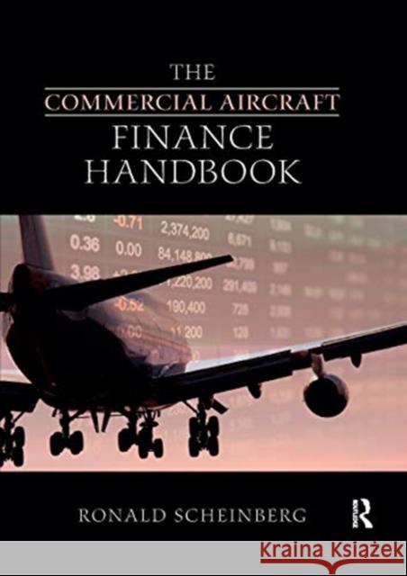 The Commercial Aircraft Finance Handbook Ronald Scheinberg 9780367735487 Routledge