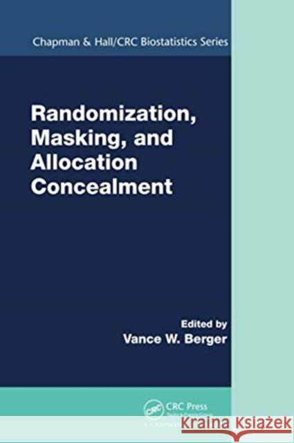 Randomization, Masking, and Allocation Concealment Vance Berger 9780367735616 CRC Press