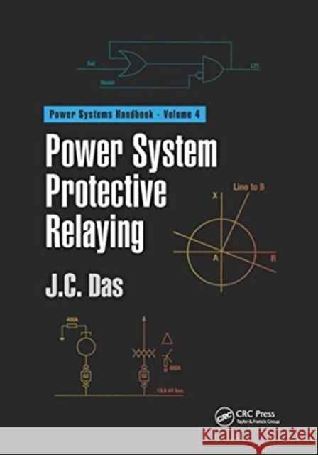 Power System Protective Relaying J. C. Das 9780367735623 CRC Press