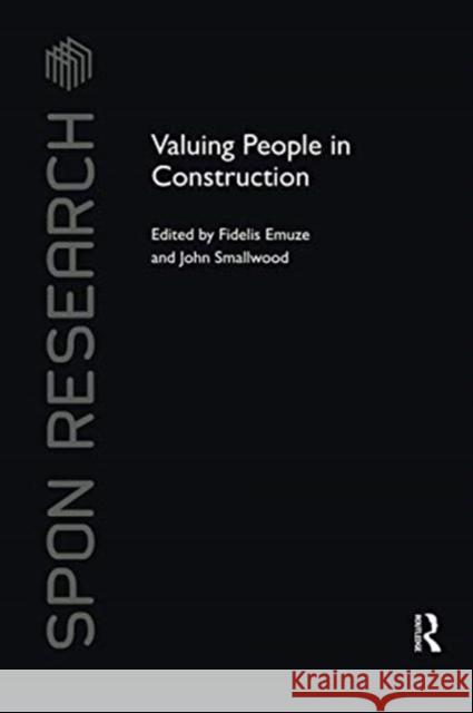 Valuing People in Construction Fidelis Emuze John Smallwood 9780367735975 Routledge