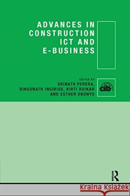 Advances in Construction Ict and E-Business Srinath Perera Bingunath Ingirige Kirti Ruikar 9780367736200 Routledge