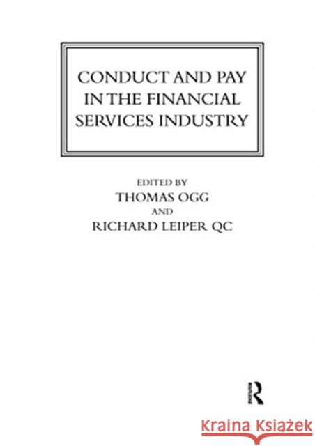 Conduct and Pay in the Financial Services Industry: The Regulation of Individuals Thomas Ogg Richard Leipe 9780367736323 Informa Law from Routledge
