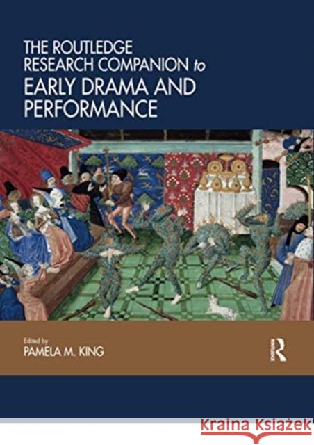 The Routledge Research Companion to Early Drama and Performance Pamela King 9780367736620 Routledge