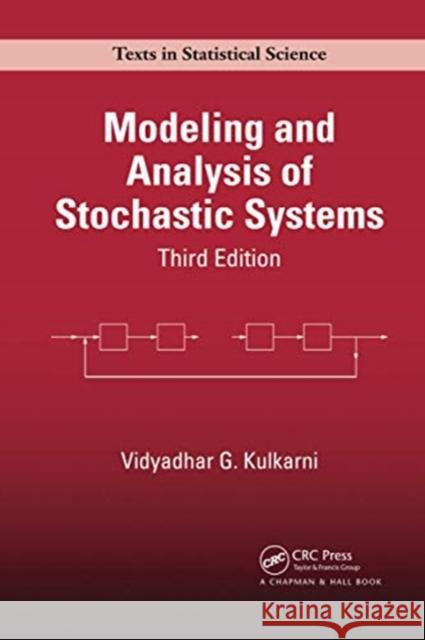 Modeling and Analysis of Stochastic Systems Vidyadhar G. Kulkarni 9780367736798 CRC Press
