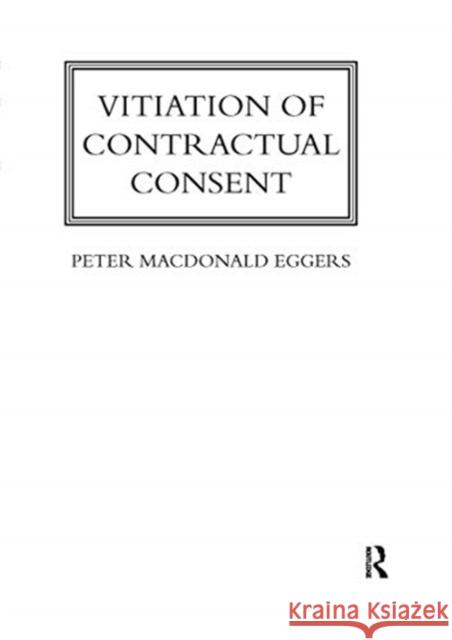 Vitiation of Contractual Consent Peter MacDonal 9780367736804 Informa Law from Routledge