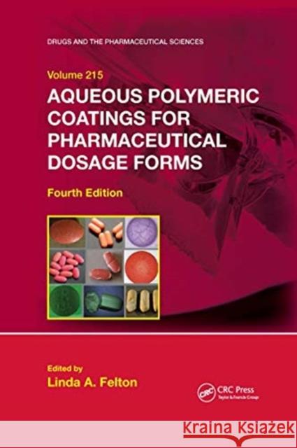 Aqueous Polymeric Coatings for Pharmaceutical Dosage Forms Linda A. Felton 9780367736873 CRC Press