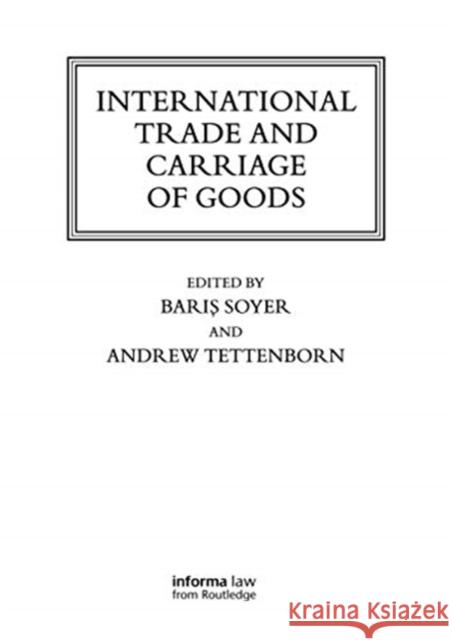 International Trade and Carriage of Goods Baris Soyer Andrew Tettenborn 9780367736972 Informa Law from Routledge