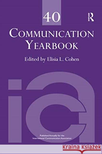 Communication Yearbook 40 Elisia L. Cohen 9780367737139