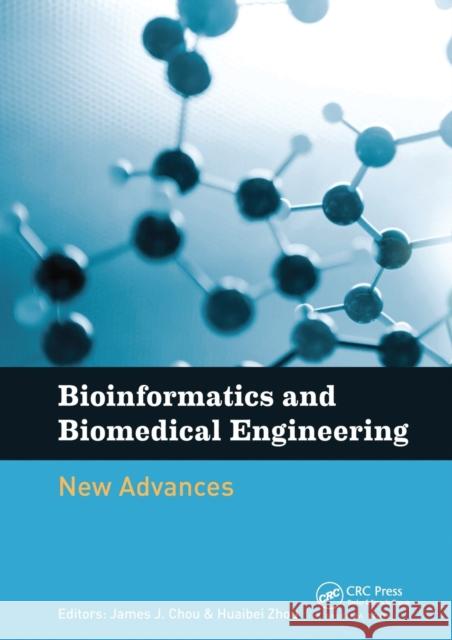 Bioinformatics and Biomedical Engineering: New Advances: Proceedings of the 9th International Conference on Bioinformatics and Biomedical Engineering James Chou Zhou Huaibei 9780367737672 CRC Press