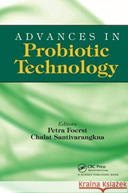 Advances in Probiotic Technology F Chalat Santivarangkna 9780367737924