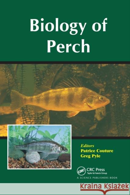 Biology of Perch Patrice Couture Greg Pyle 9780367737955 CRC Press