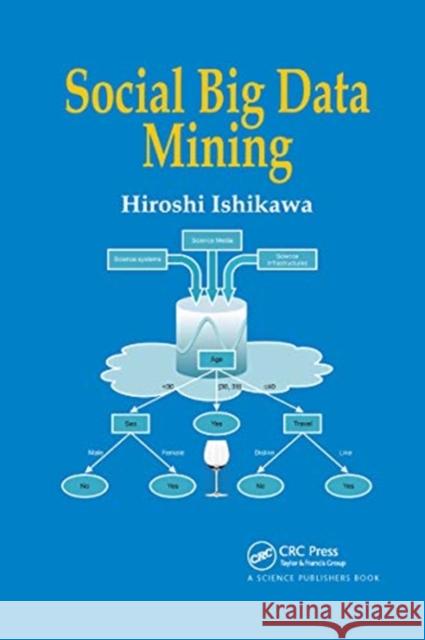 Social Big Data Mining Hiroshi Ishikawa 9780367738426 CRC Press