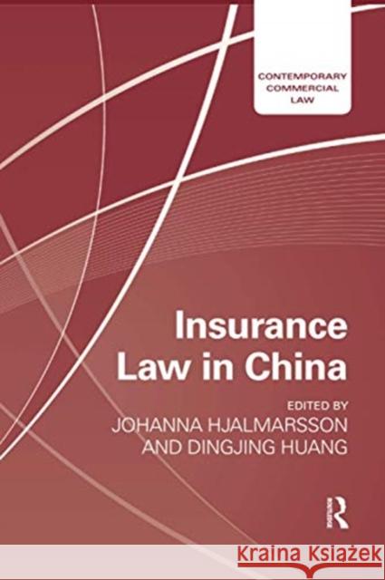 Insurance Law in China Johanna Hjalmarsson Dingjing Huang 9780367738877