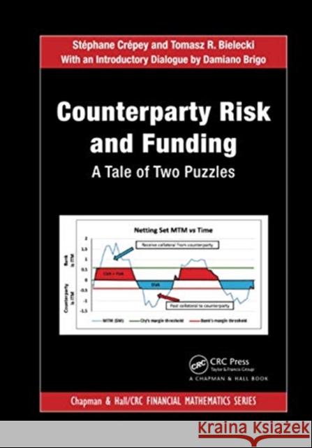 Counterparty Risk and Funding: A Tale of Two Puzzles Cr Tomasz R. Bielecki Damiano Brigo 9780367740061