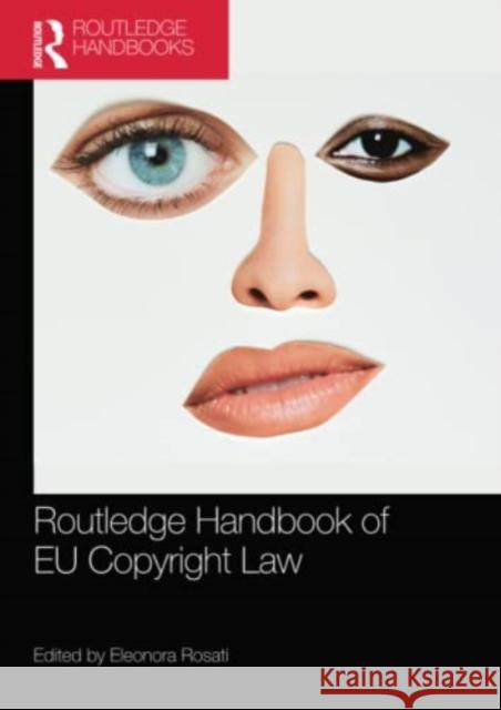The Routledge Handbook of EU Copyright Law Eleonora Rosati 9780367741549