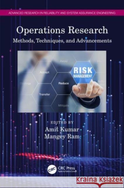 Operations Research: Methods, Techniques, and Advancements Amit Kumar Mangey Ram 9780367741570 CRC Press