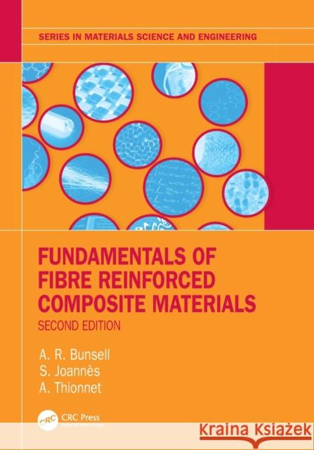 Fundamentals of Fibre Reinforced Composite Materials A. (MINES, ParisTech, France) Thionnet 9780367744335 Taylor & Francis Ltd