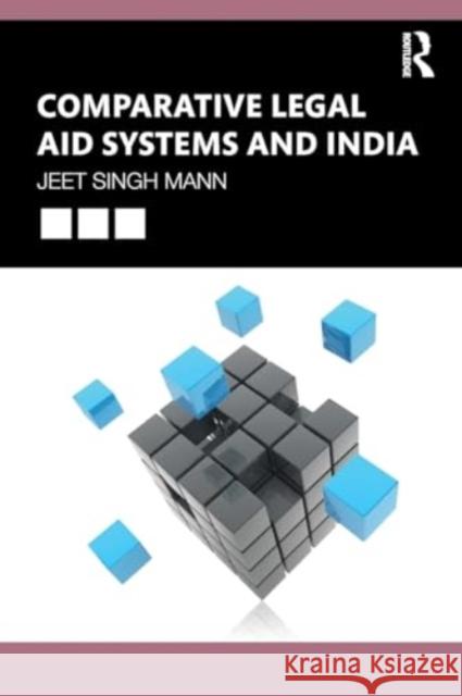 Comparative Legal Aid Systems and India Jeet Singh Mann 9780367745271 Routledge Chapman & Hall