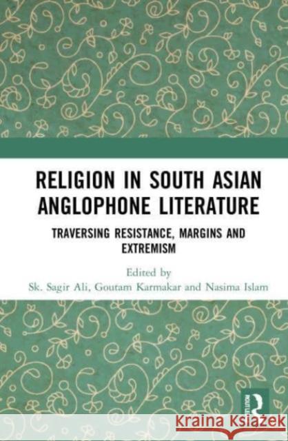 Religion in South Asian Anglophone Literature  9780367745462 Taylor & Francis Ltd