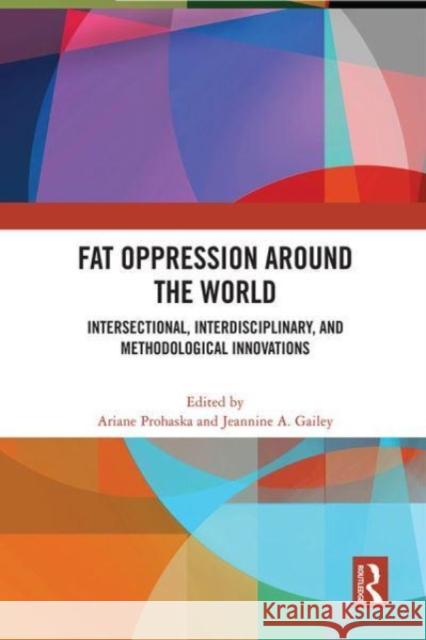 Fat Oppression around the World  9780367746650 Taylor & Francis Ltd