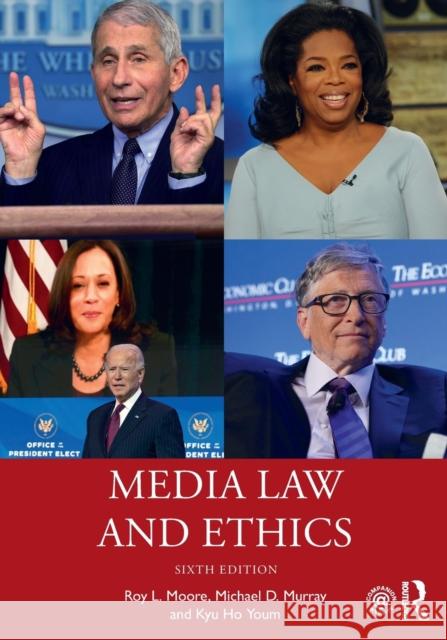 Media Law and Ethics Roy L. Moore Michael D. Murray Kyu Ho Youm 9780367748562 Routledge