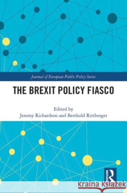 The Brexit Policy Fiasco  9780367748944 Taylor & Francis Ltd