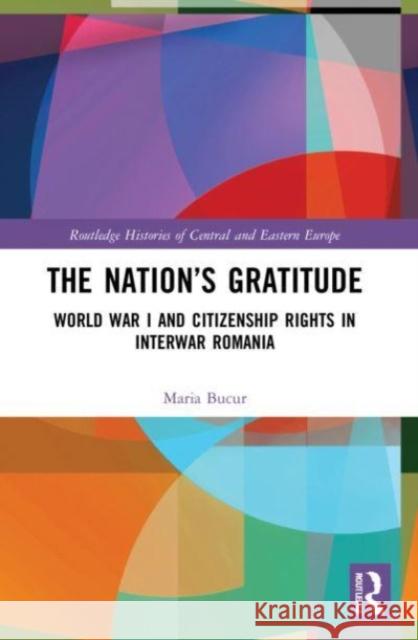The Nation's Gratitude Maria Bucur 9780367749798 Taylor & Francis Ltd