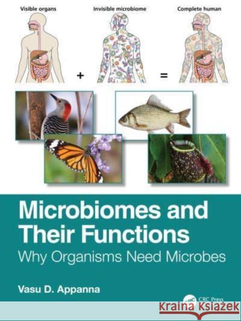 Microbiomes and Their Functions: Why Organisms Need Microbes Appanna, Vasu D. 9780367749897 Taylor & Francis Ltd