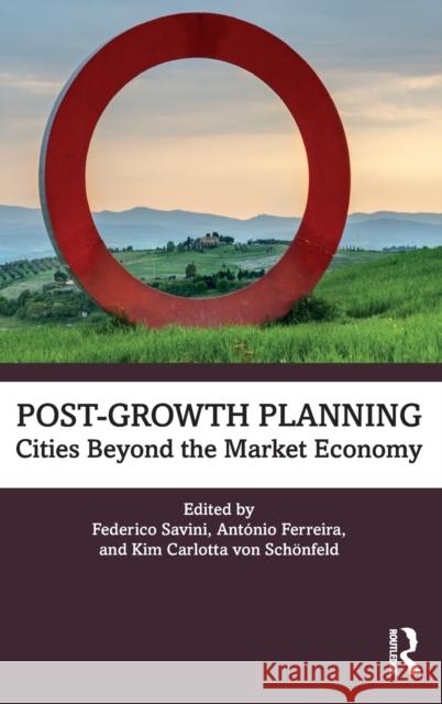 Post-Growth Planning: Cities Beyond the Market Economy Federico Savini Ant 9780367751012