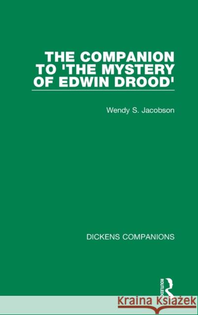 The Companion to 'The Mystery of Edwin Drood' Jacobson, Wendy S. 9780367751470 Routledge