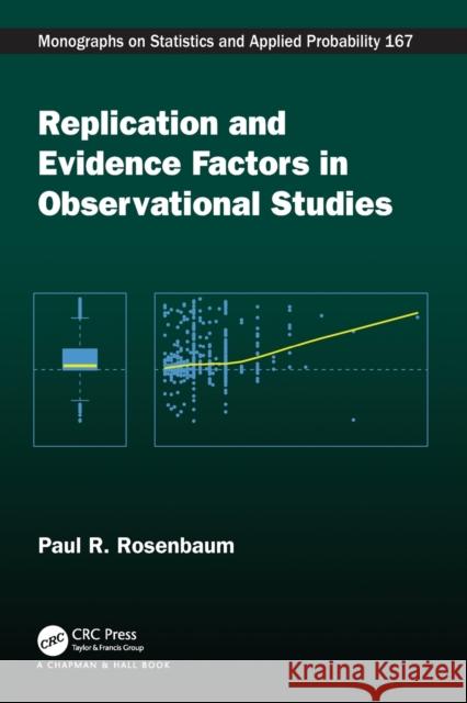 Replication and Evidence Factors in Observational Studies Paul Rosenbaum 9780367751708 Taylor & Francis Ltd