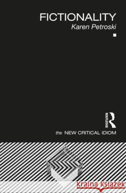 Fictionality Karen Petroski 9780367752293 Routledge