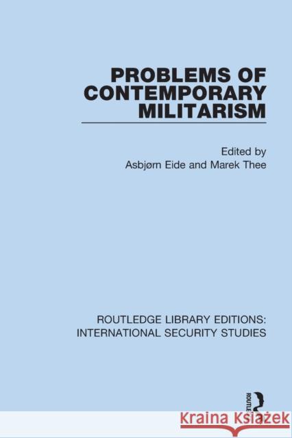 Problems of Contemporary Militarism  9780367752477 Taylor & Francis Ltd